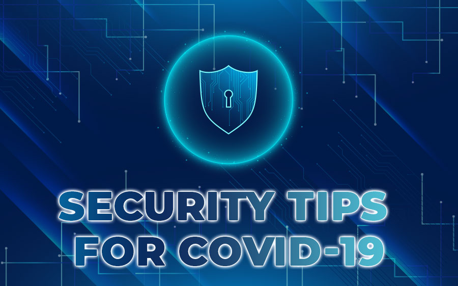 Work-From-Home Security Tips during COVID-19