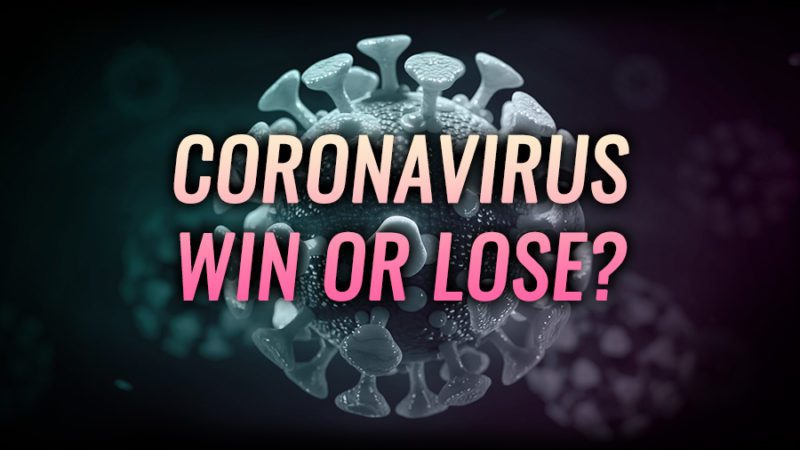 Coronavirus: Win or Lose?