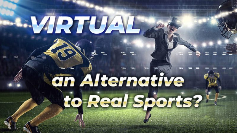 Virtual Sports: A Strong Alternative to Real Sports