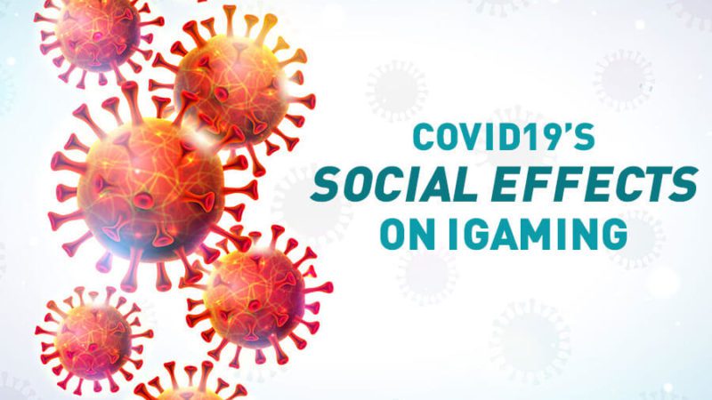 COVID19’s Social Effects on iGaming