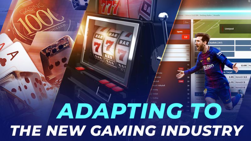 Adapting to the New Gaming Industry