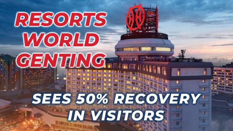 Resorts World Genting Back to 50% Capacity
