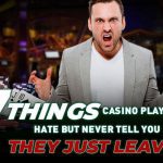 7 things casino players hate (but never tell you) - GamingSoft News