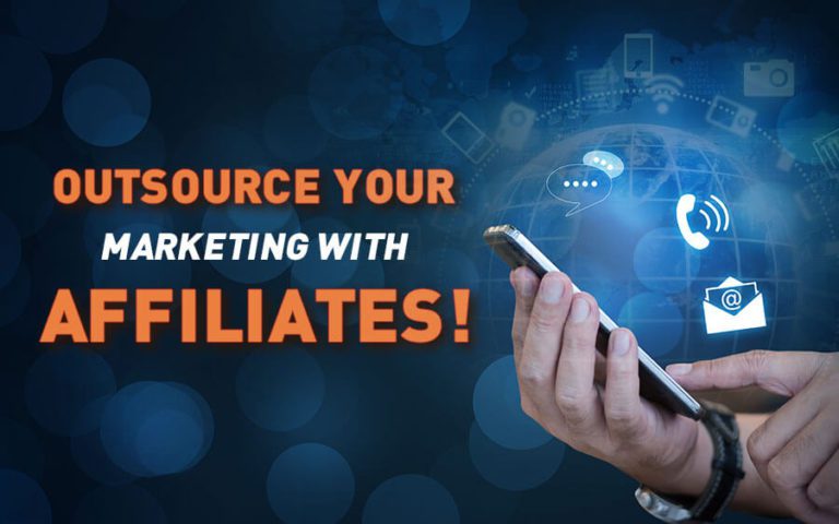 Outsource your marketing with affiliates!