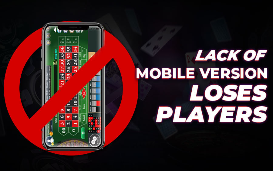 Casino Game without mobile version will loses players - GamingSoft News