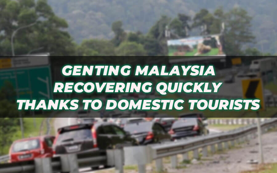 Genting Malaysia recovering quickly thanks to domestic tourists - GamingSoft News