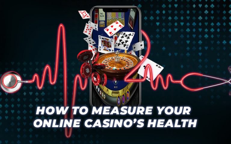 How to measure your online casino's health - GamingSoft News