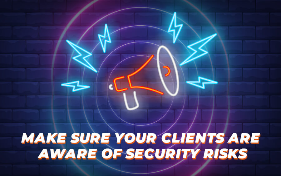 Make sure your clients are aware of the security risks - GamingSoft News