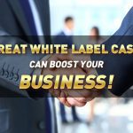 A great white label casino can boost your business! - GamingSoft News
