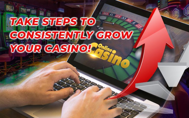 Take steps to consistently grow your online casino - GamingSoft News