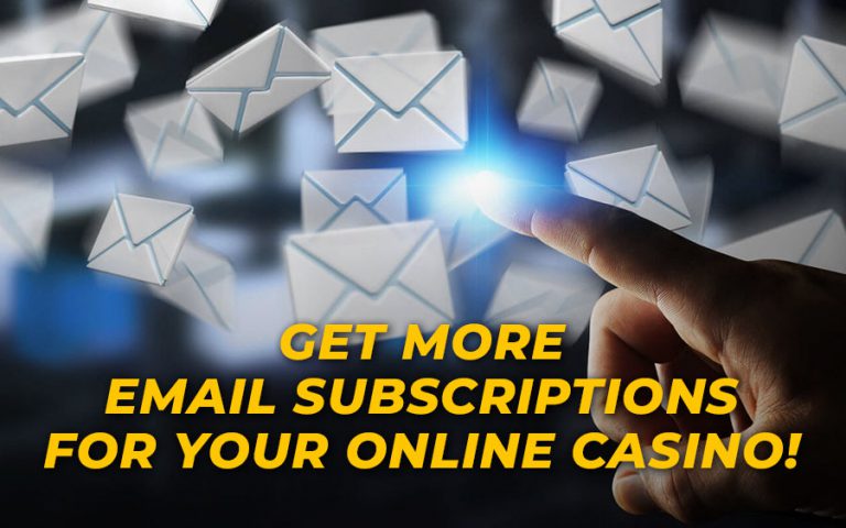 Get more email subscriptions to your online casino - GamingSoft News