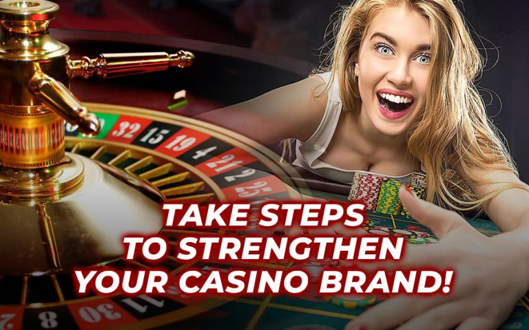 Take steps to strengthen your casino brand! - GamingSoft News