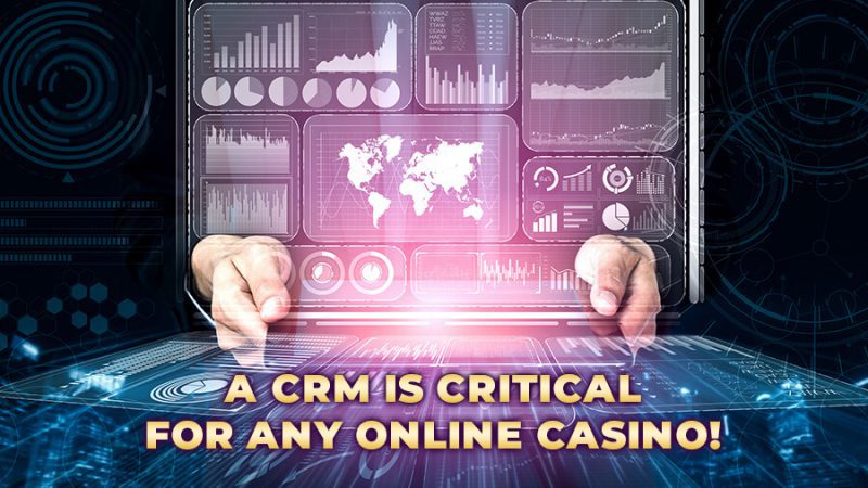 A CRM is critical for any online casino - GamingSoft News