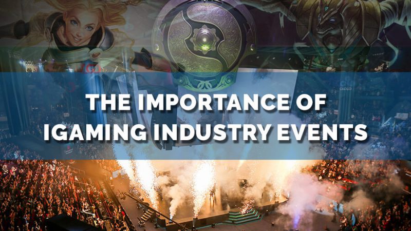 The importance of iGaming industry events - GamingSoft News
