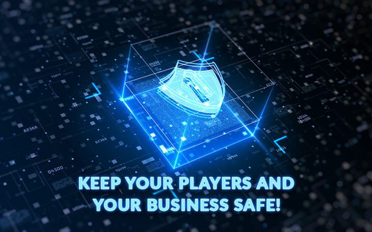 Keep your players and your business safe! - GamingSoft News