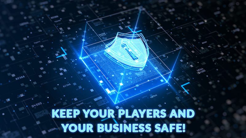 Keep your players and your business safe! - GamingSoft News