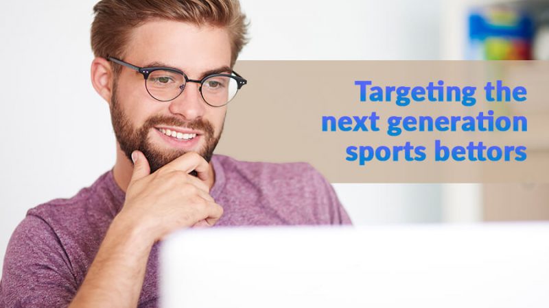 Targeting a new generation of sports bettors - GamingSoft