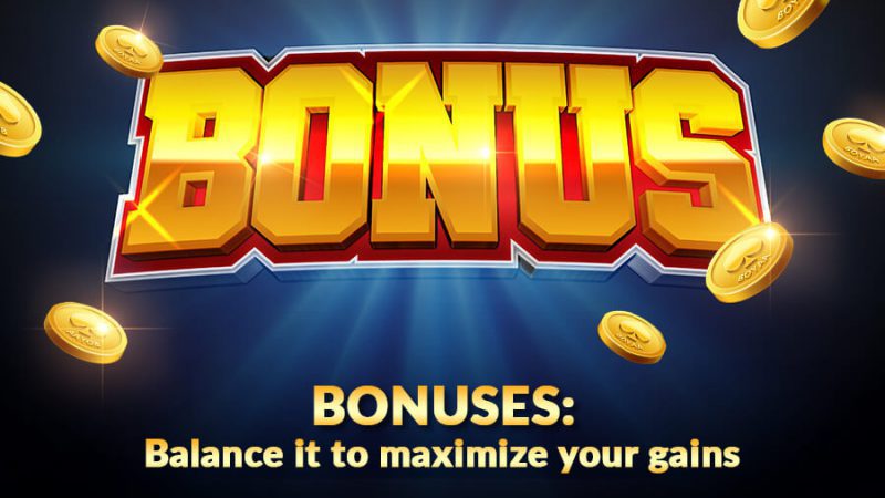 Bonuses: Balance it to maximize your gains! - GamingSoft News