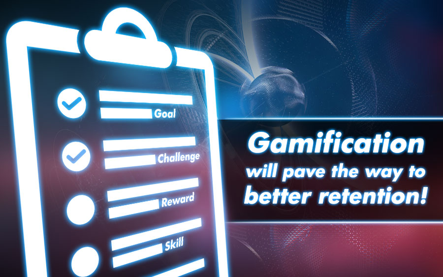 Gamification will pave the way for better retention! - GamingSoft News