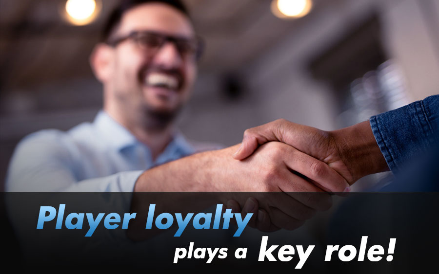 Player loyalty plays a key role! - GamingSoft News