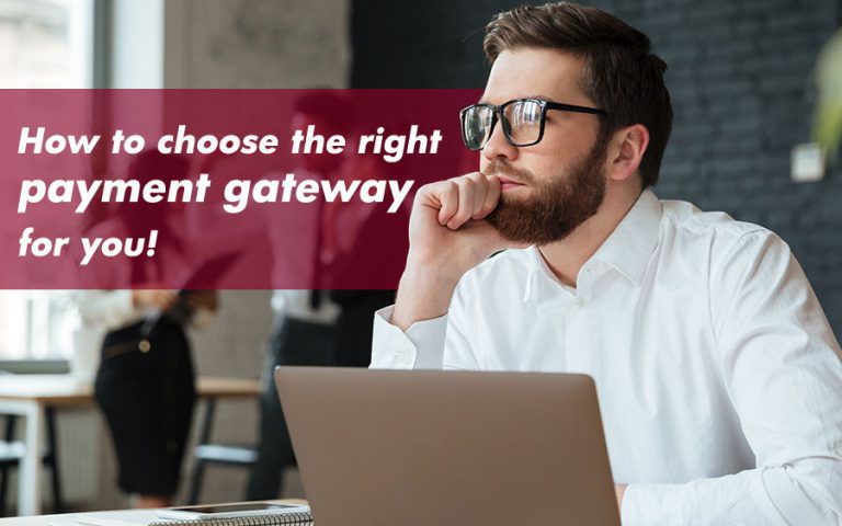 How to choose the right payment gateway for you! - GamingSoft News