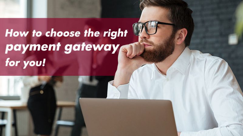 How to choose the right payment gateway for you! - GamingSoft News