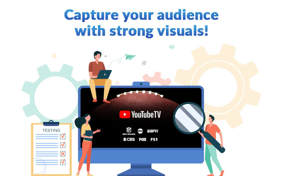 Capture Audience with Visuals & Videos