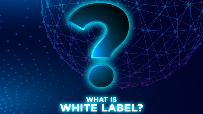 What Is ‘White Label’? Is It Best For Your Business?