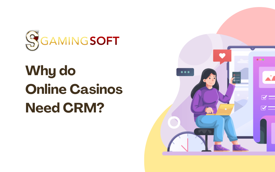 Why do online casinos need CRM?