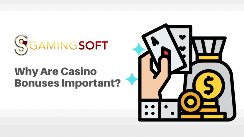 Why Are Casino Bonuses Important?