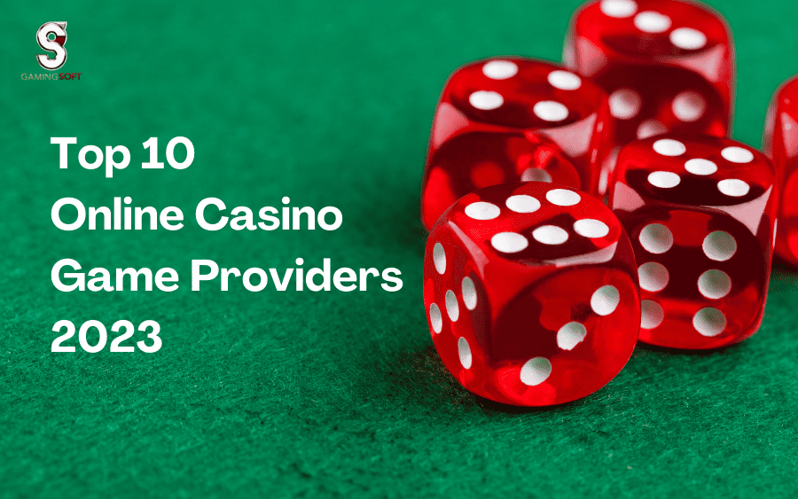 Top 10 Online Casino Software Provider 2023