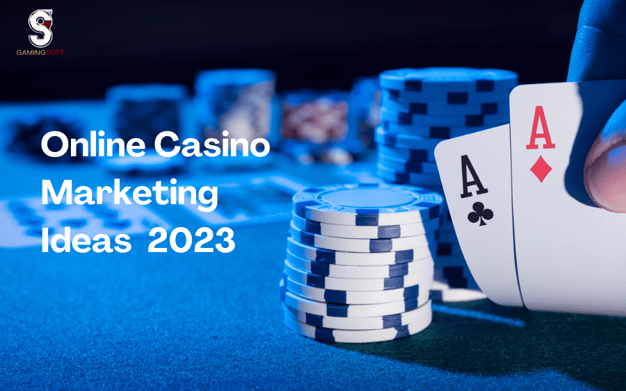 Online Casino Marketing Ideas for 2023