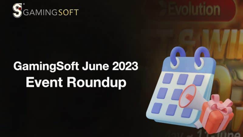 GamingSoft June 2023 Event Round-up