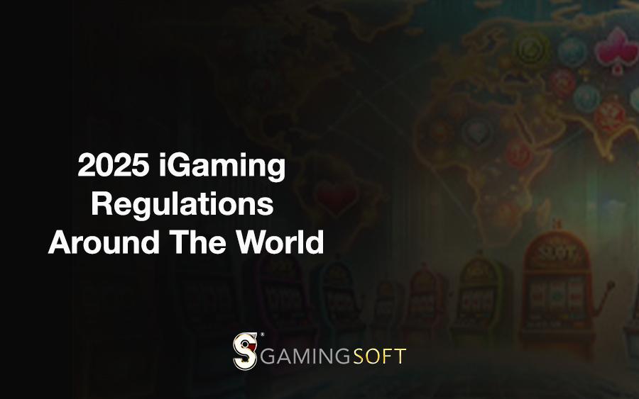 2025 iGaming Regulations Around The World