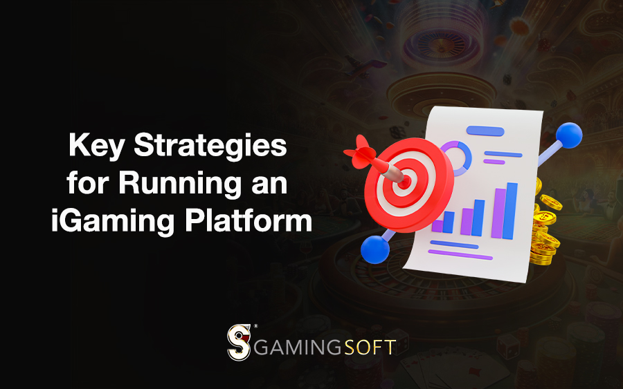 Key Strategies for Running an iGaming Platform